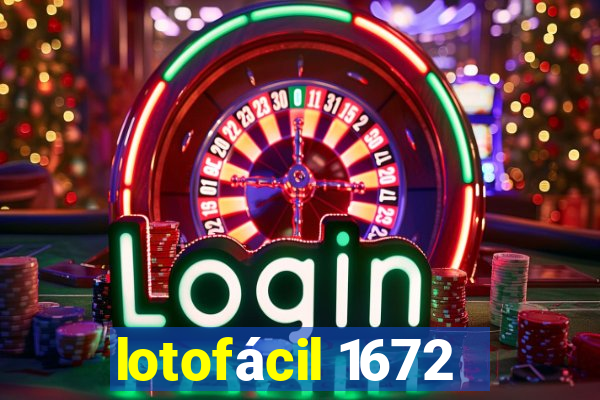 lotofácil 1672